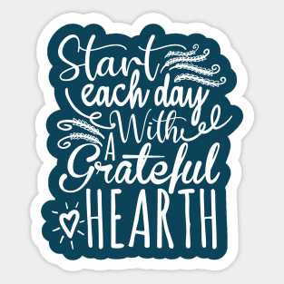 start each day with a grateful heart Sticker